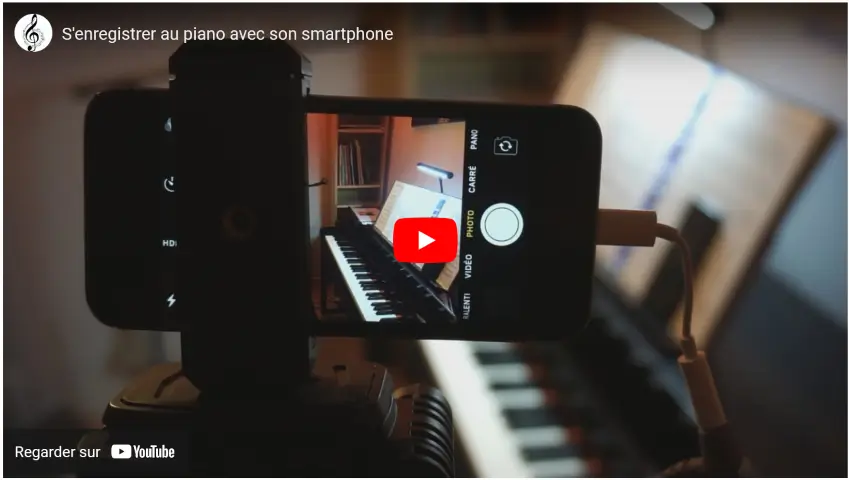 Vidéo Youtube s'enregistrer au piano avec son smartphone